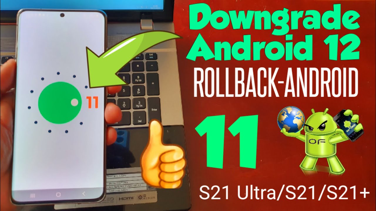 Samsung Galaxy S21 Ultra/S21/S21+ Откат до Android 12 до Android 11 на всех телефонах Samsung