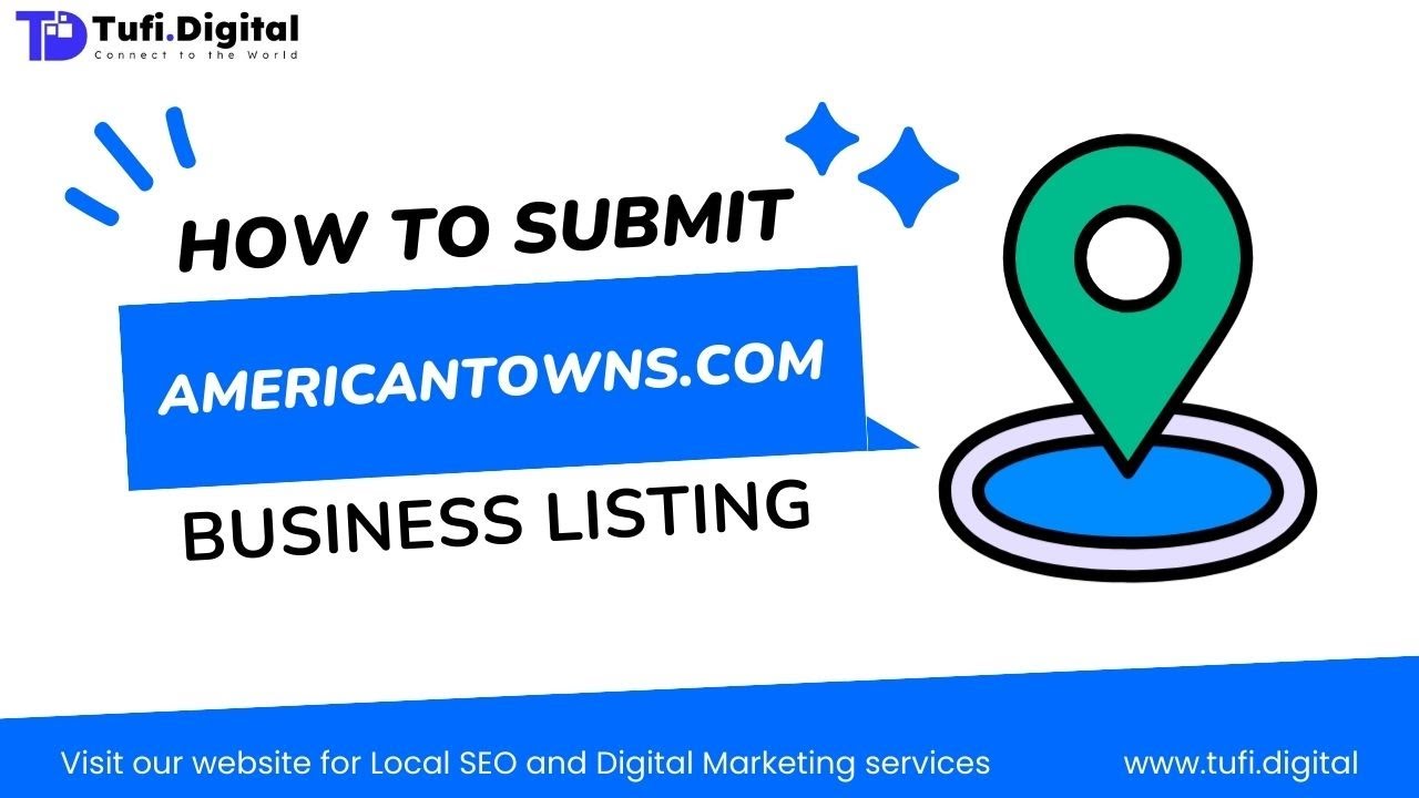 📍 A Beginner's Guide to Creating a Business Listing on americantowns.com | Tufi Digital