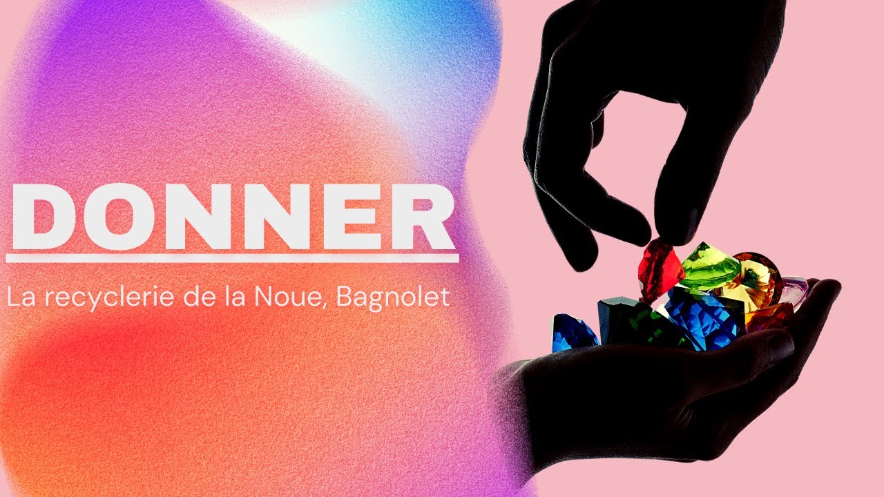 Donner: la recyclerie de la Noue dans les coeurs