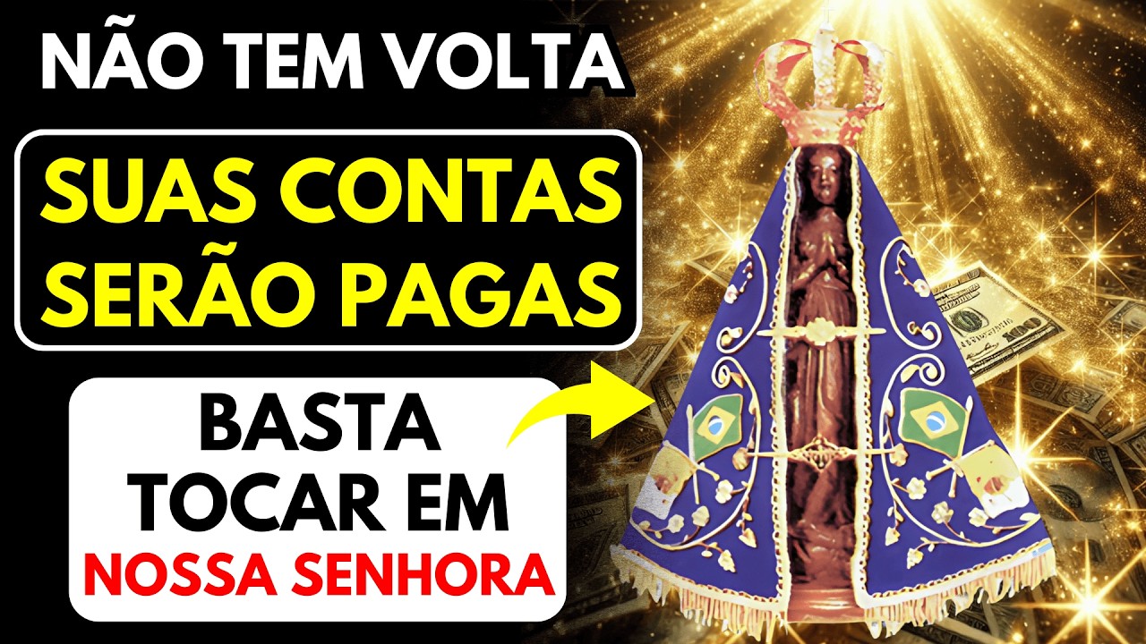 É PODEROSO DEMAIS! ORAÇÃO DE NOSSA SENHORA APARECIDA TRAZ DINHEIRO INESPERADO EM 2 MINUTOS