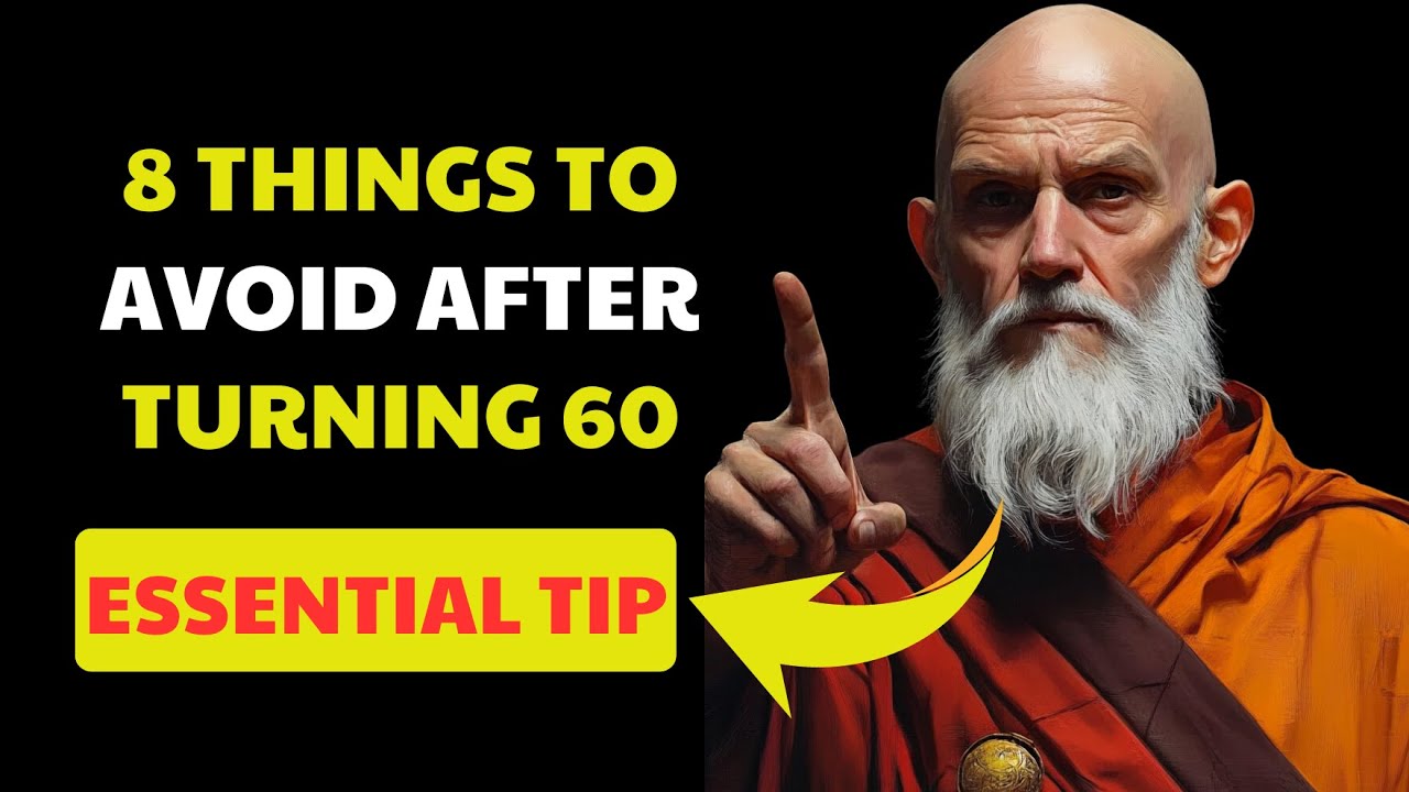 8 Things to Avoid After Turning 60 Essential Buddhist Teachings
