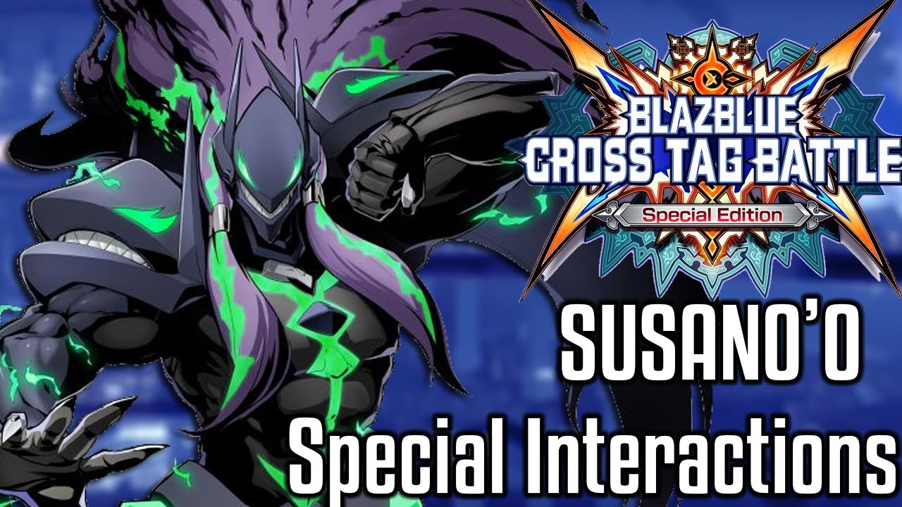 BlazBlue: Cross Tag Battle - Susano'o Special Interactions