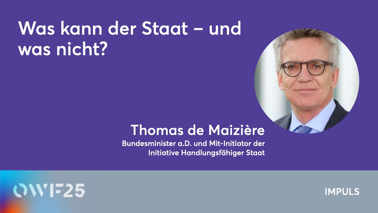 #OWF25 | Thomas de Maizière | Was kann der Staat – und was nicht? | Impuls