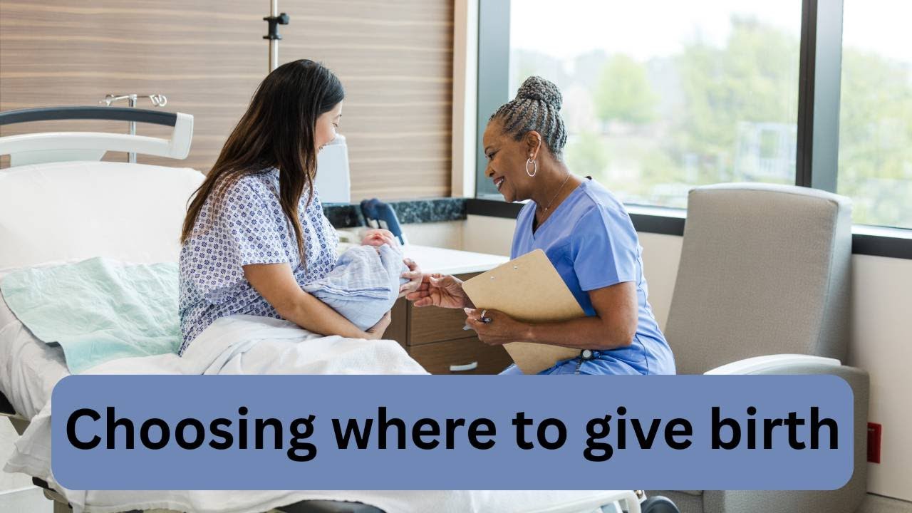 Choosing where to give birth