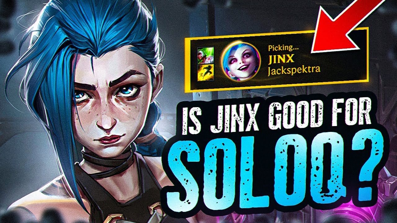 Is Jinx Good FOR SOLOQ???