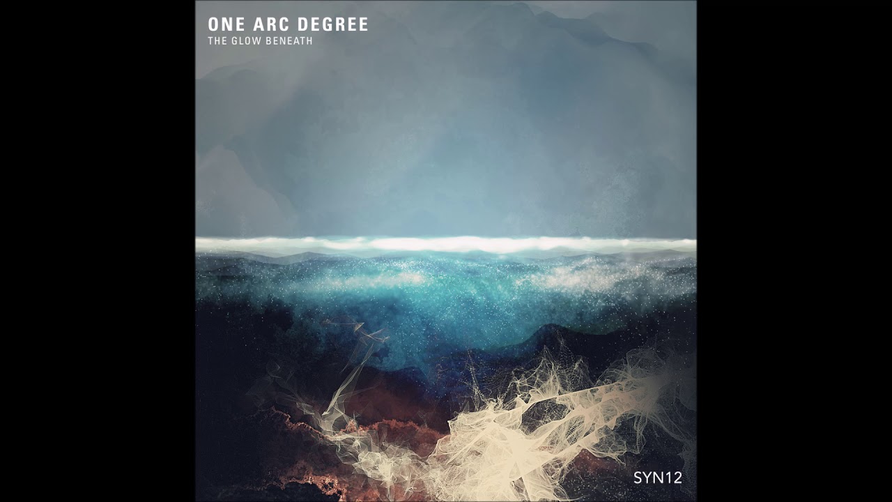 One Arc Degree - The Glow Beneath [Full Album]