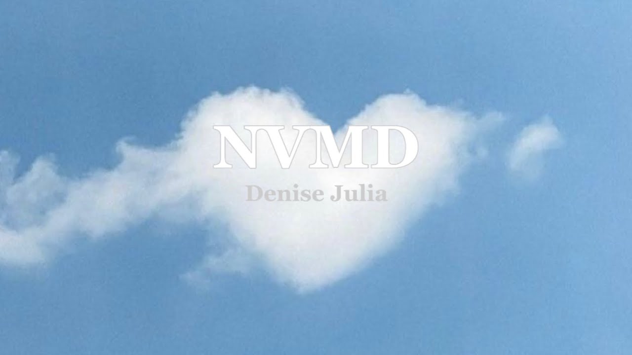 Denise Julia - NVMD (lyrics)