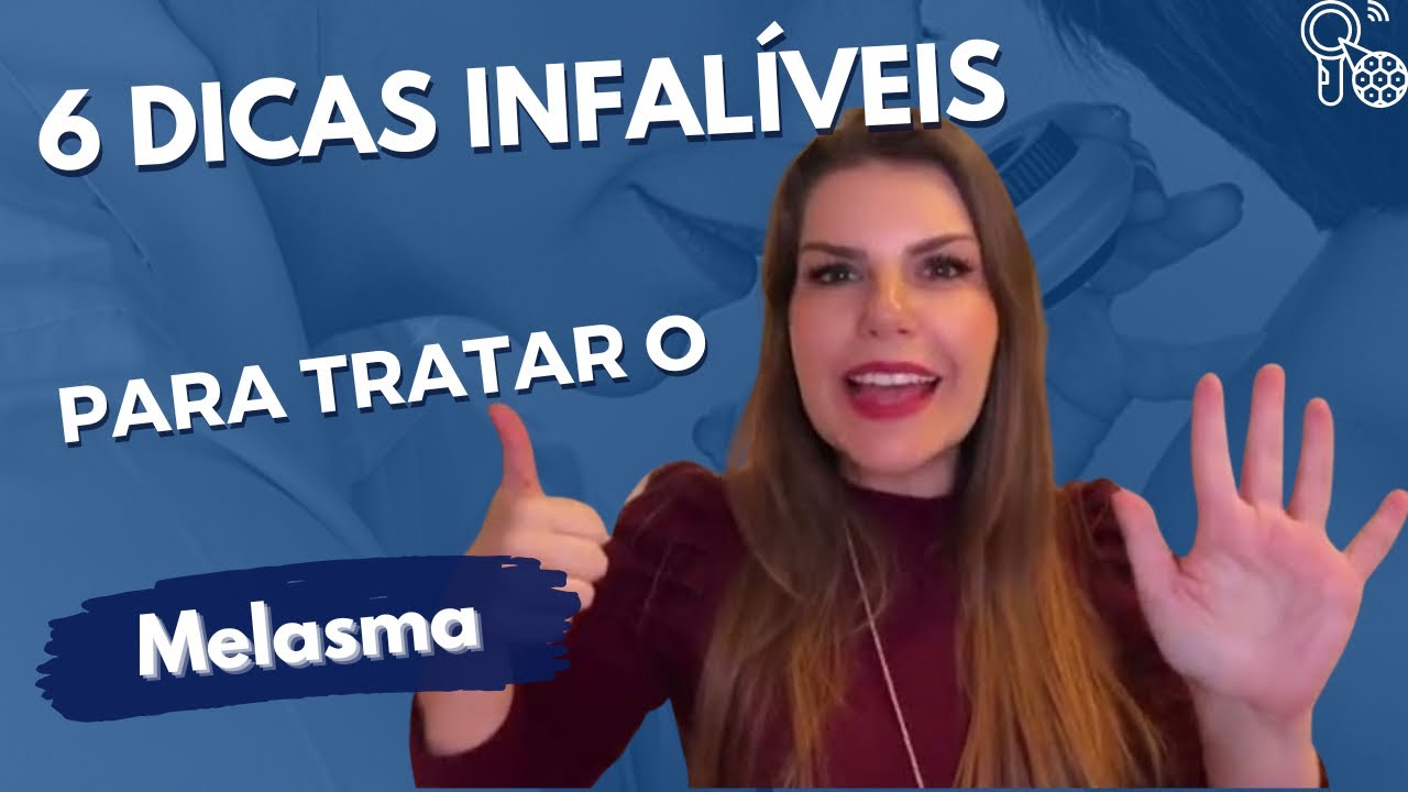 6 dicas para tratar do MELASMA