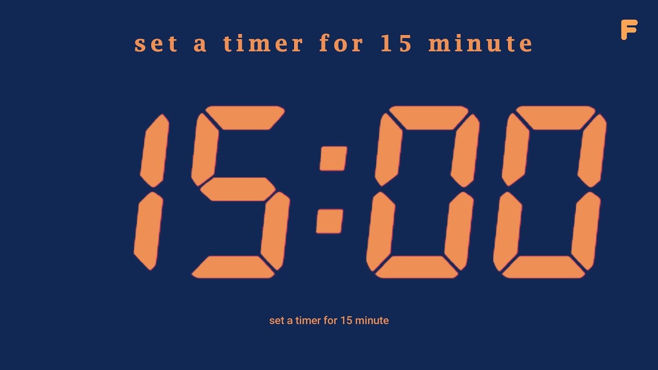 set a timer for 15 minute