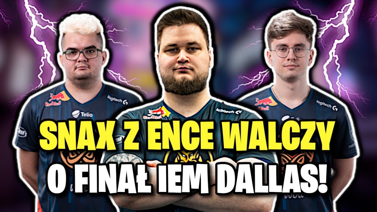 SNAX Z ENCE WALCZY O FINAŁ IEM DALLAS! ENCE VS FURIA - SKR&Oacute;T MECZU