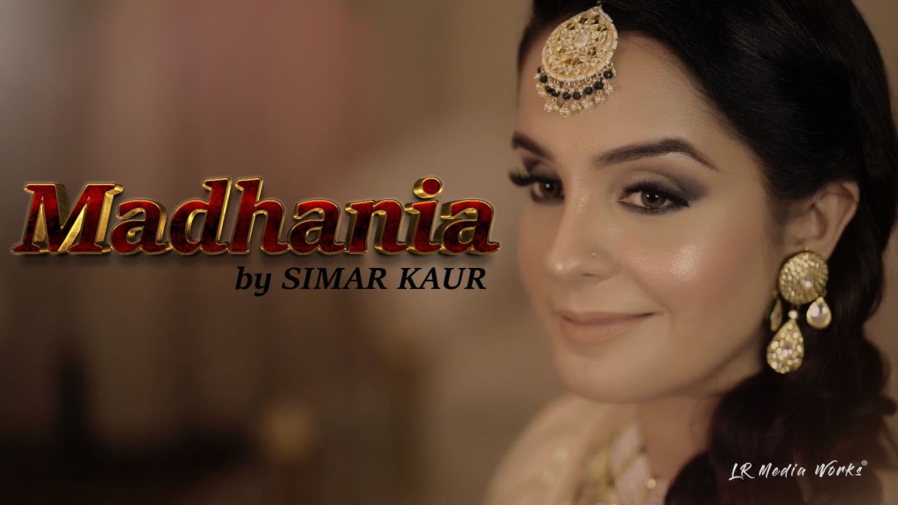 MADHANIA ( FOLK SONG) | SIMAR KAUR |