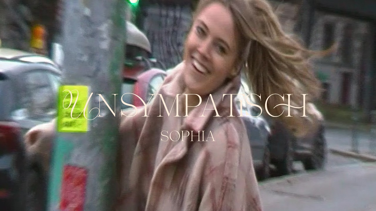 SOPHIA - Unsympathisch (Visualizer)