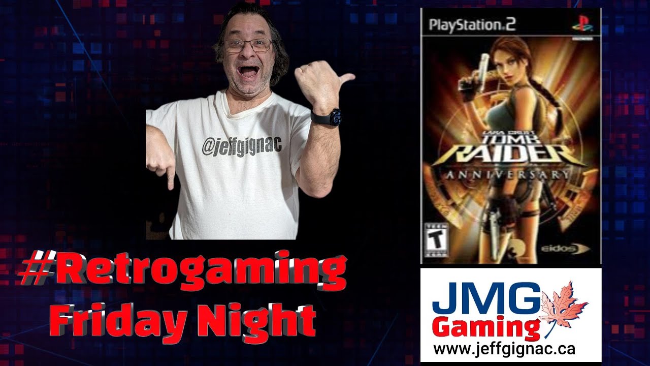 🔴 LIVE #JMGGaming #retrogaming Friday Night S1 Ep 239 Tomb Raider Anniversary