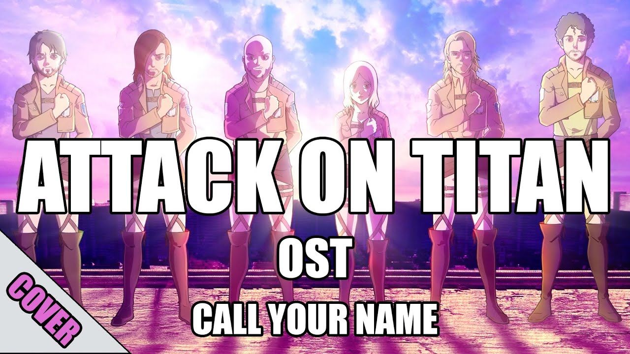 Attack on Titan - OST | Call Your Name (Blinding Sunrise Cover)