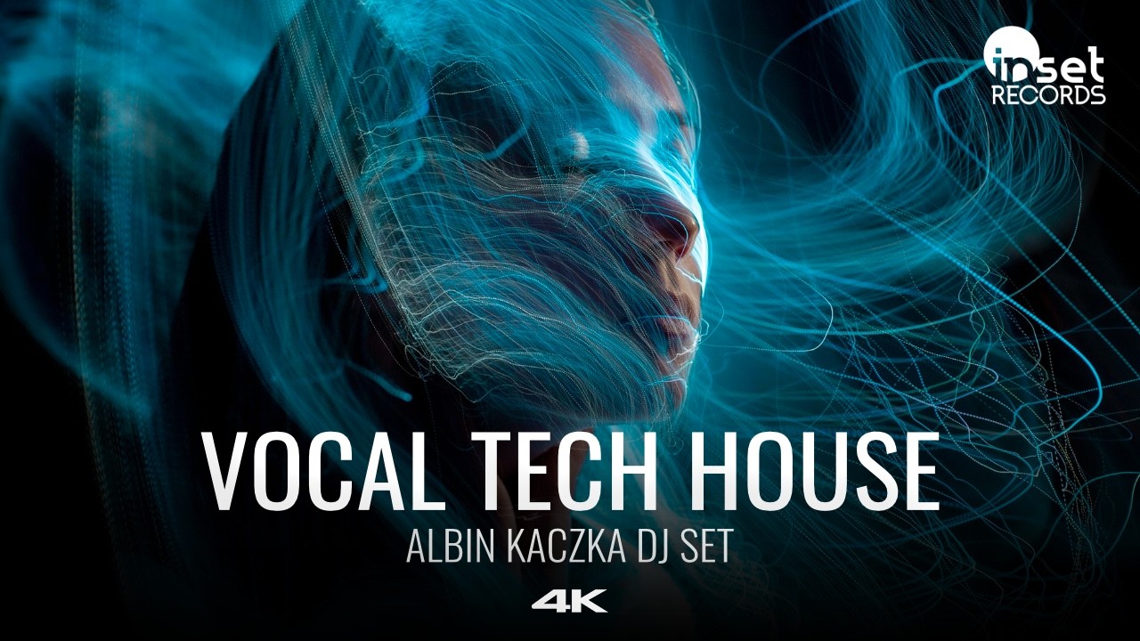 Ultimate Vocal Tech House Mix 2026 🔊 Deep Tech House (4K) | Albin Kaczka