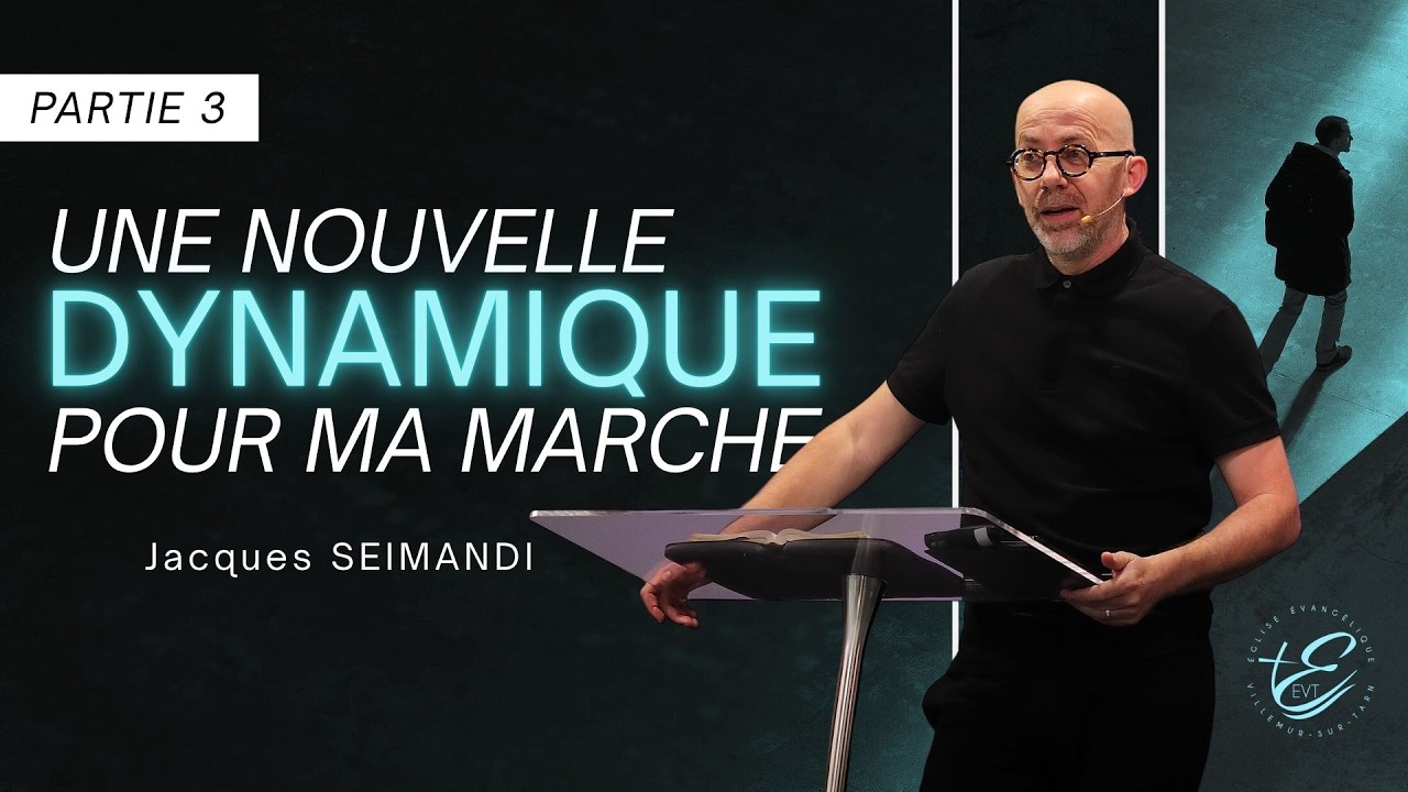 Une nouvelle dynamique pour ma marche - partie 3 - Jacques SEIMANDI