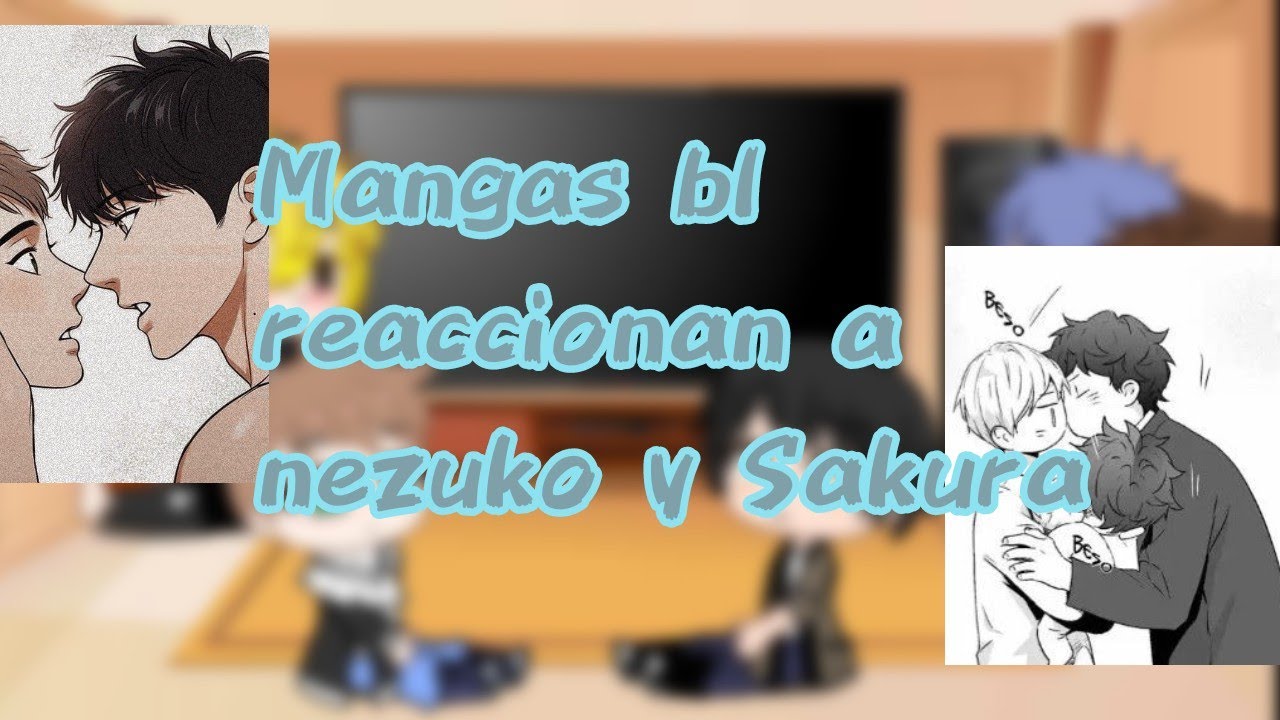 Mangas BL reaccionan a Nezuko y Sakura (original)🍒 Kazumi_ino