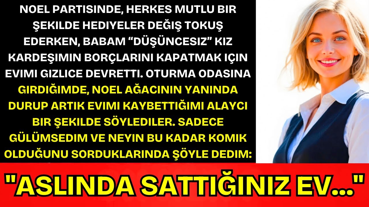 Noel Partisinde Babam Evimi, “Sorumsuz” Kız Kardeşimin Borcunu Ödemek İçin Sattı...
