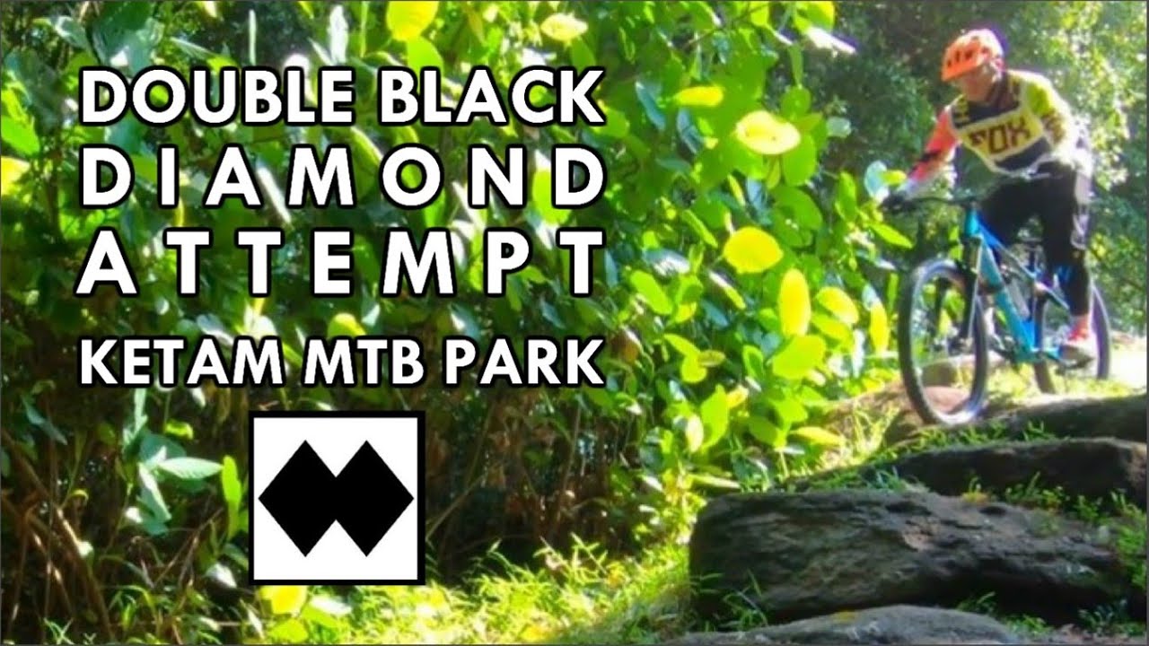 Double Black Diamond Attempt | Ketam MTB Park