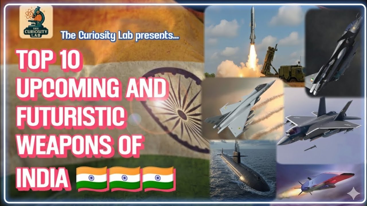 Top 10 Upcoming And Futuristic Weapons Of India || Part 2 || The Curiosity Lab || #top10 #amca 
