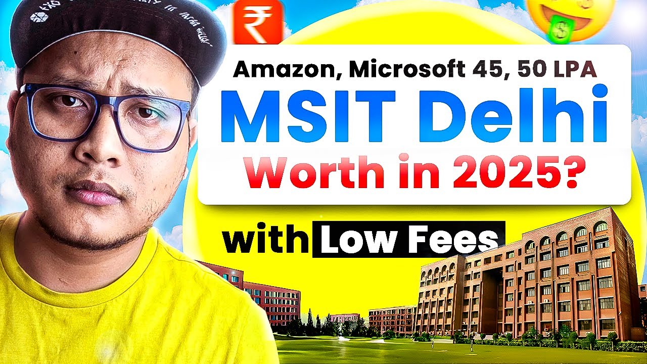 MSIT Delhi Worth It in 2025?🔥 Low Fees + 50 LPA Offers 🤑 | Brutally Honest Review ✅