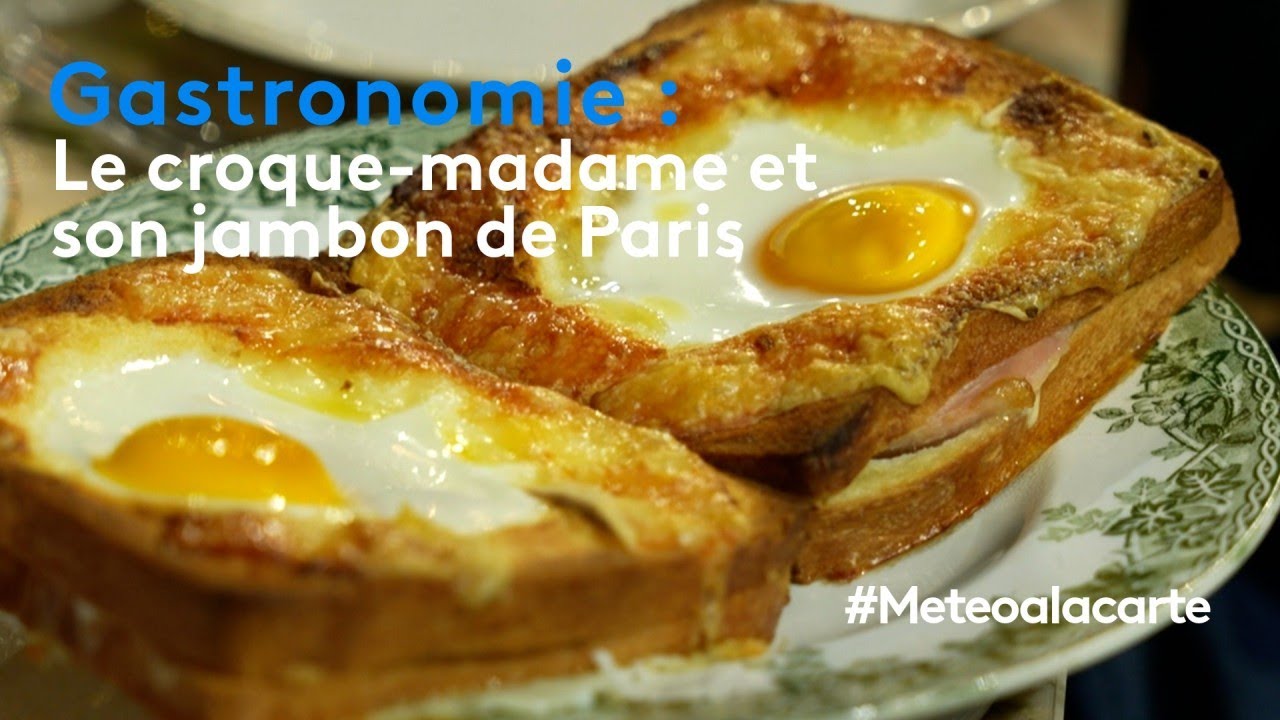 Gastronomie : le croque-madame et son jambon de Paris