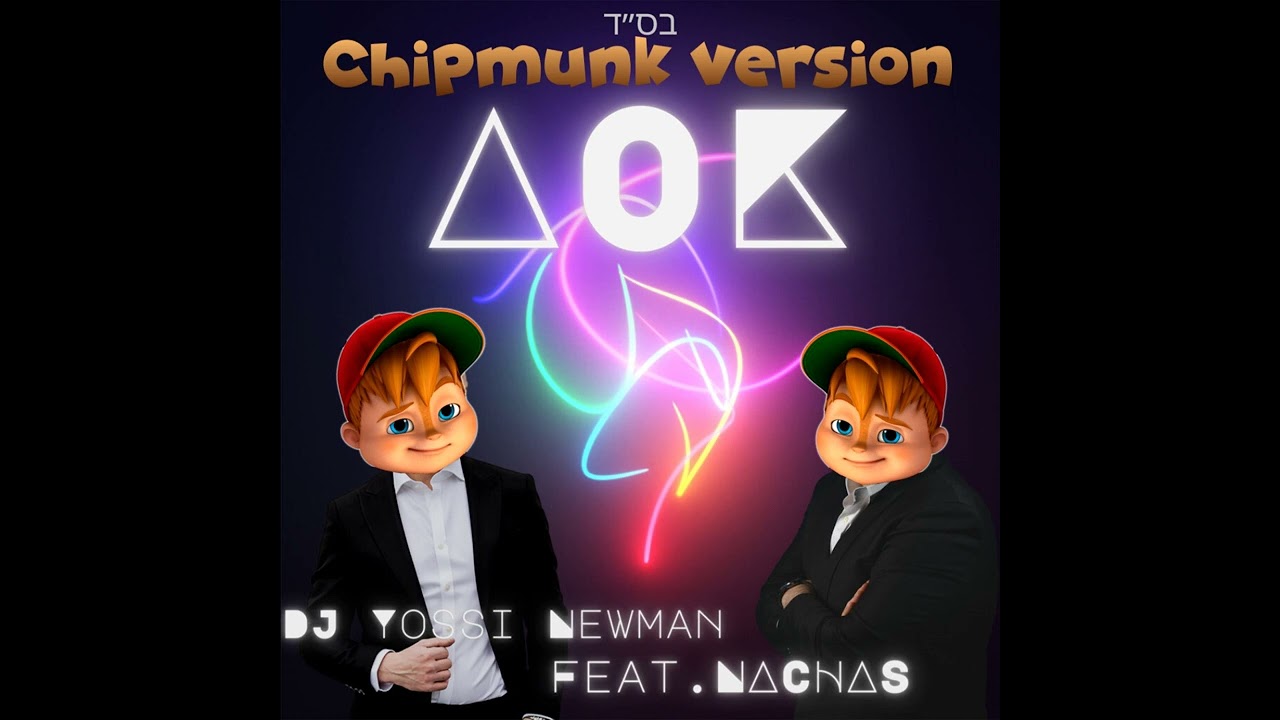 Nachas  - AOK ft  Yossi Newman | Chipmunk Version