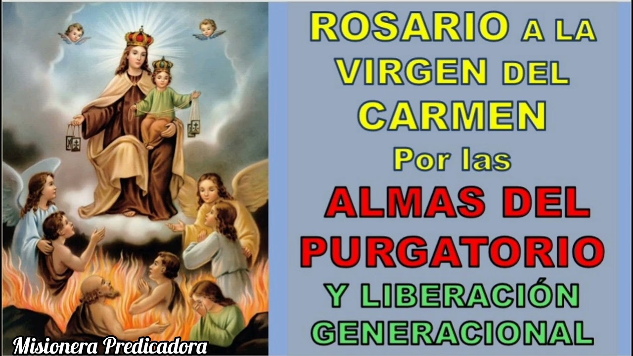 ROSARIO A LA VIRGEN DEL CARMEN, POR LAS ALMAS DEL PURGATORIO