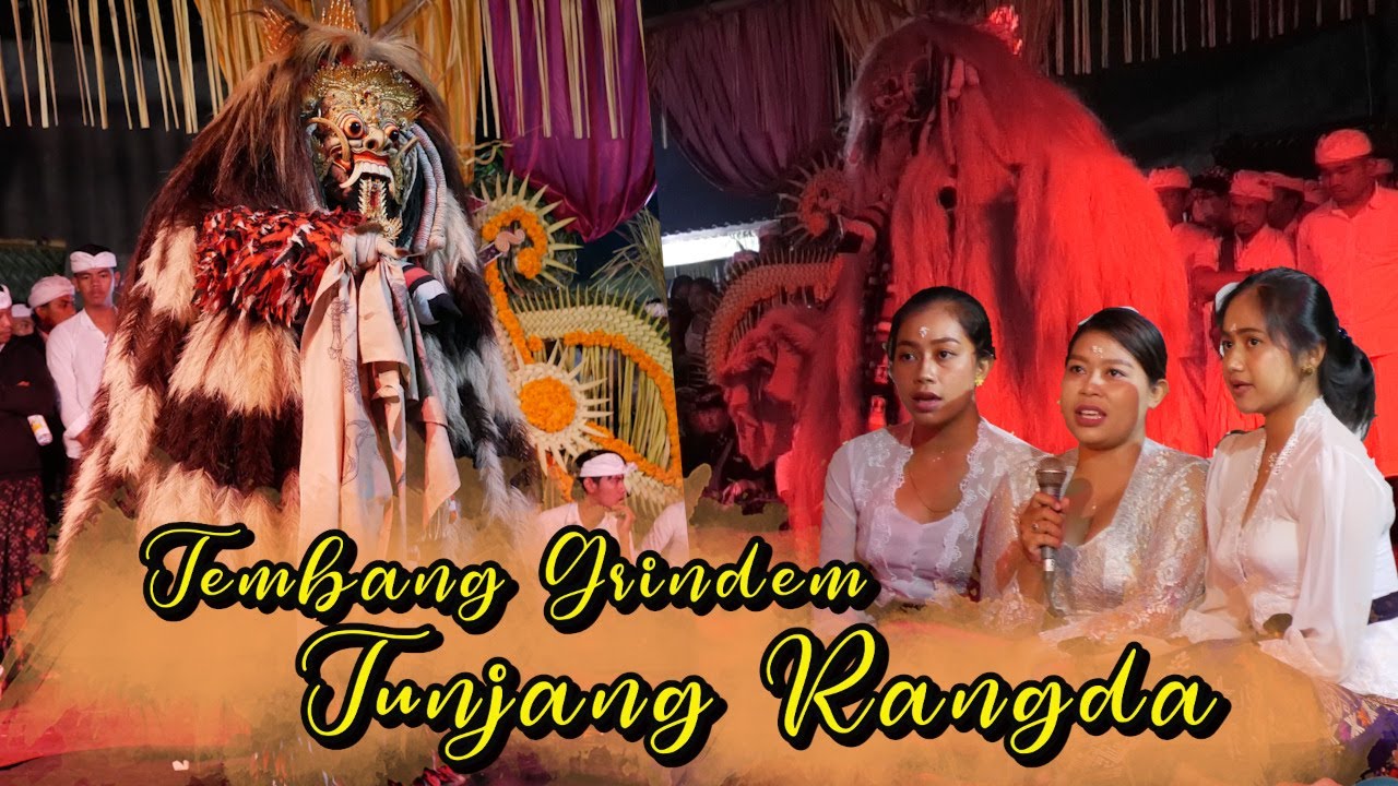 TEMBANG GRINDEM TUNJANG RANGDA Ida Ratu Betari Mesolah, Pura Dalem Purwa Sribupati Cau Blayu