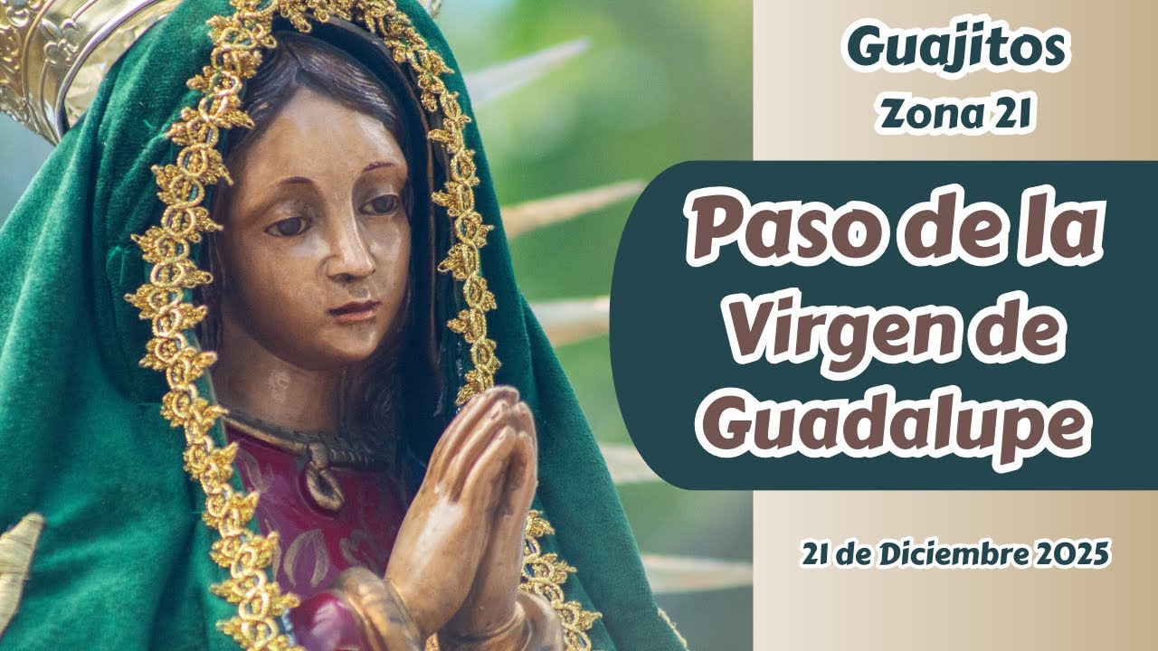 Procesión de Consagración Virgen de Guadalupe de Guajitos Zona 21 | Rezados 2025