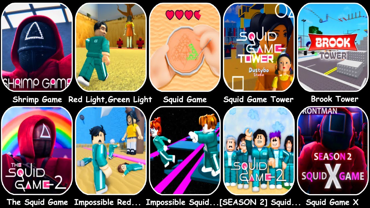 Shrimp Game,[SEASON 2] Squid Game,Squid Game X,Squid Game Tower,Brook Tower,The Squid Game,...