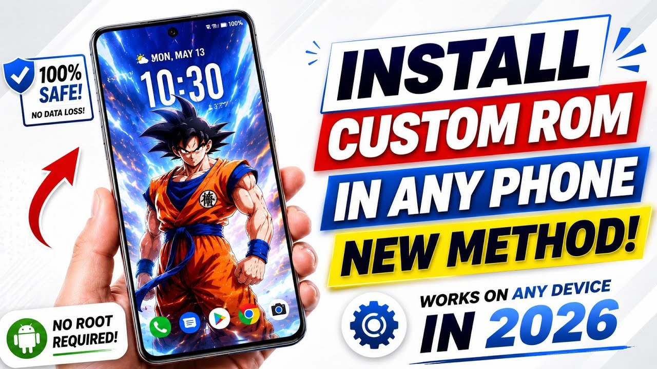 Install Custom ROM On Any Phone In 2026 | Rooted & Non-Rooted Phones