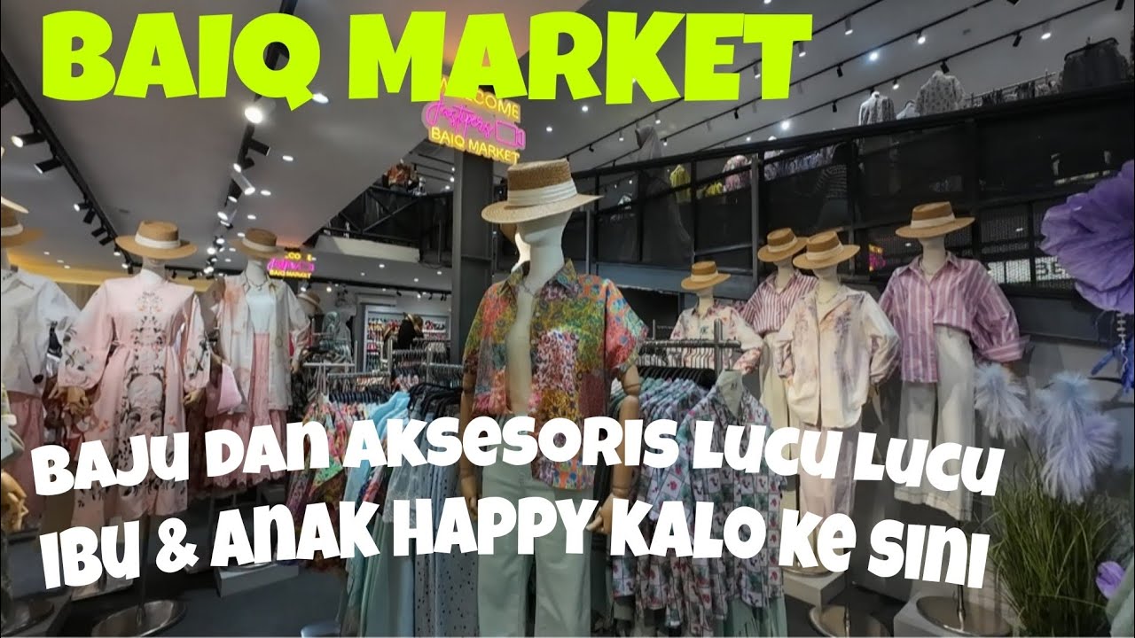 BAIQ MARKET JAGAKARSA TEMPAT BELANJA BAJU & AKSESORIS LUCU || IBU & ANAK HAPPY KALO KESINI