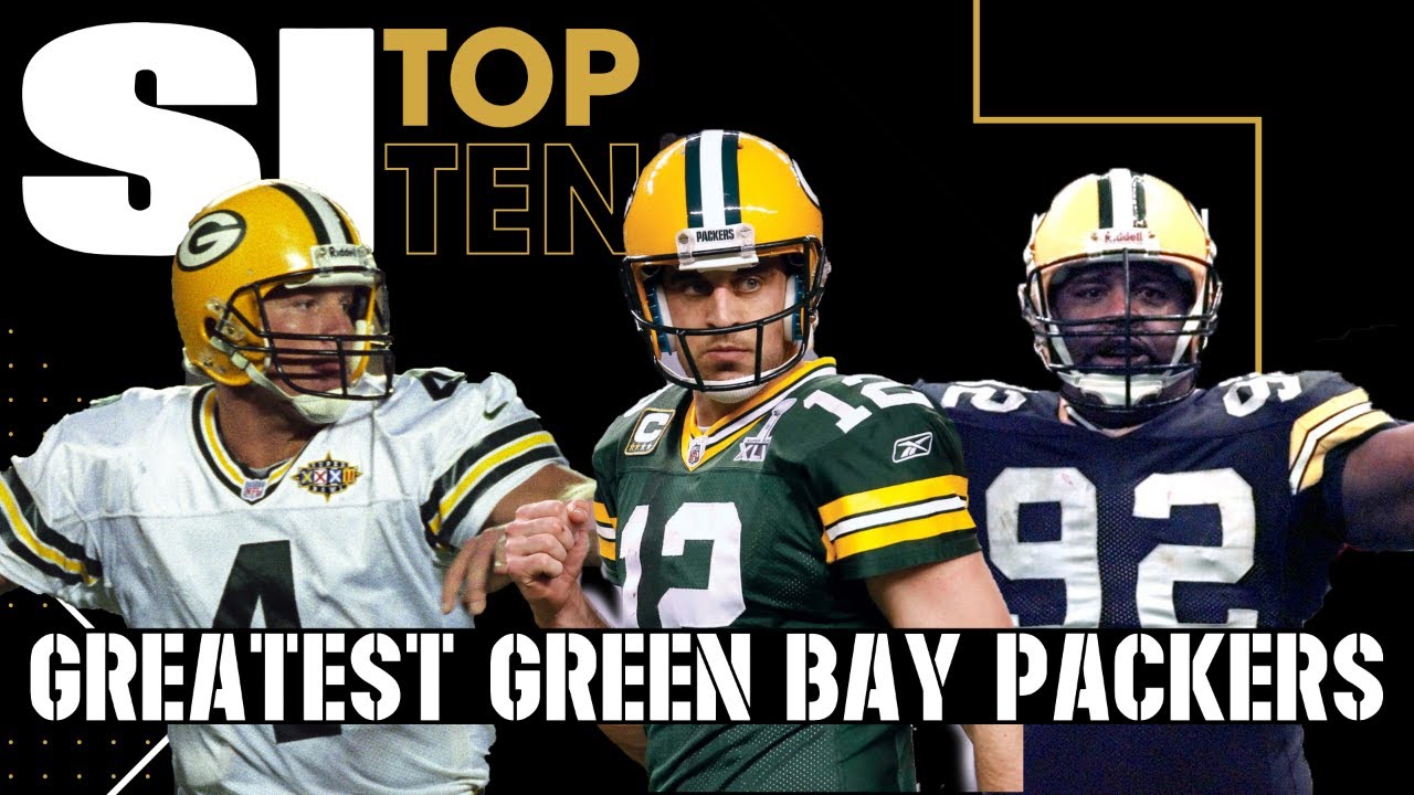 Top 10 Green Bay Packers Of All Time | Sports Illustrated