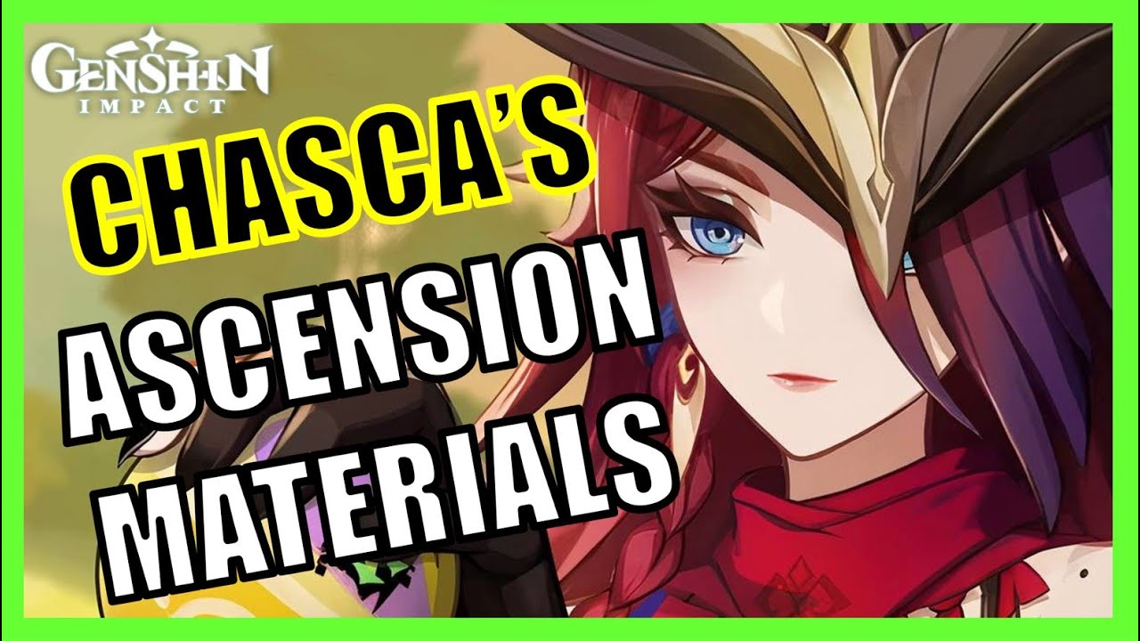 Chasca Ascension Materials Farm Guide - Genshin Impact