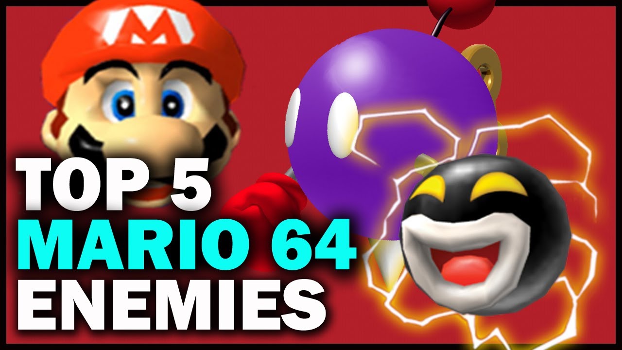 Top 5 Enemies From Super Mario 64