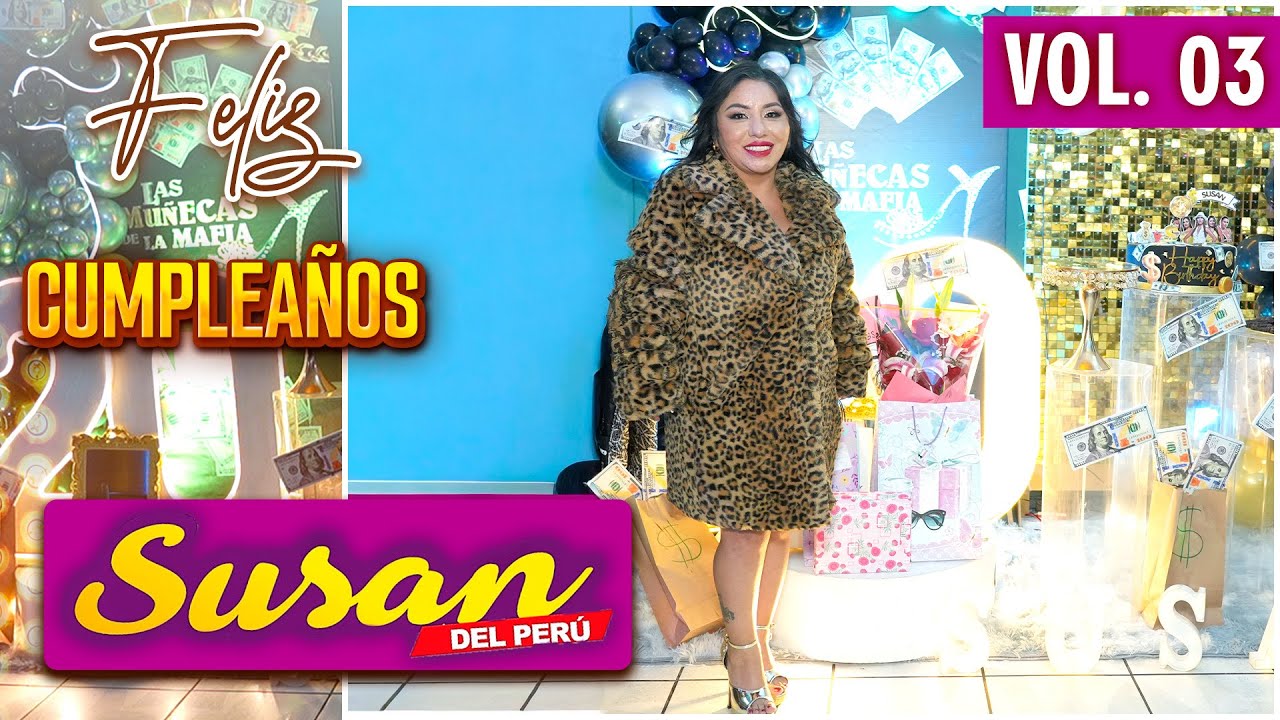 🌺⚜️ Feliz Cumpleaños Susan del Perú - La Diva de la Tunantada ✨✅// DVD 03
