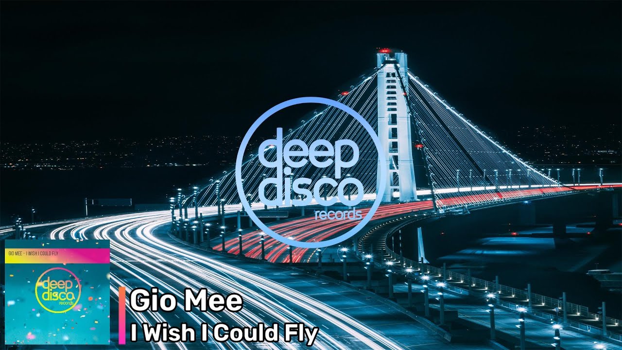Gio Mee - I Wish I Could Fly