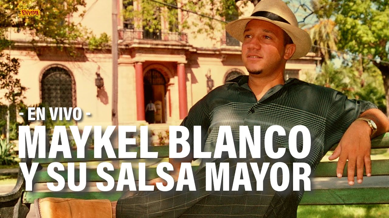 MAYKEL BLANCO y SU SALSA MAYOR en VIVO/Live 🎤 Sus Inicios