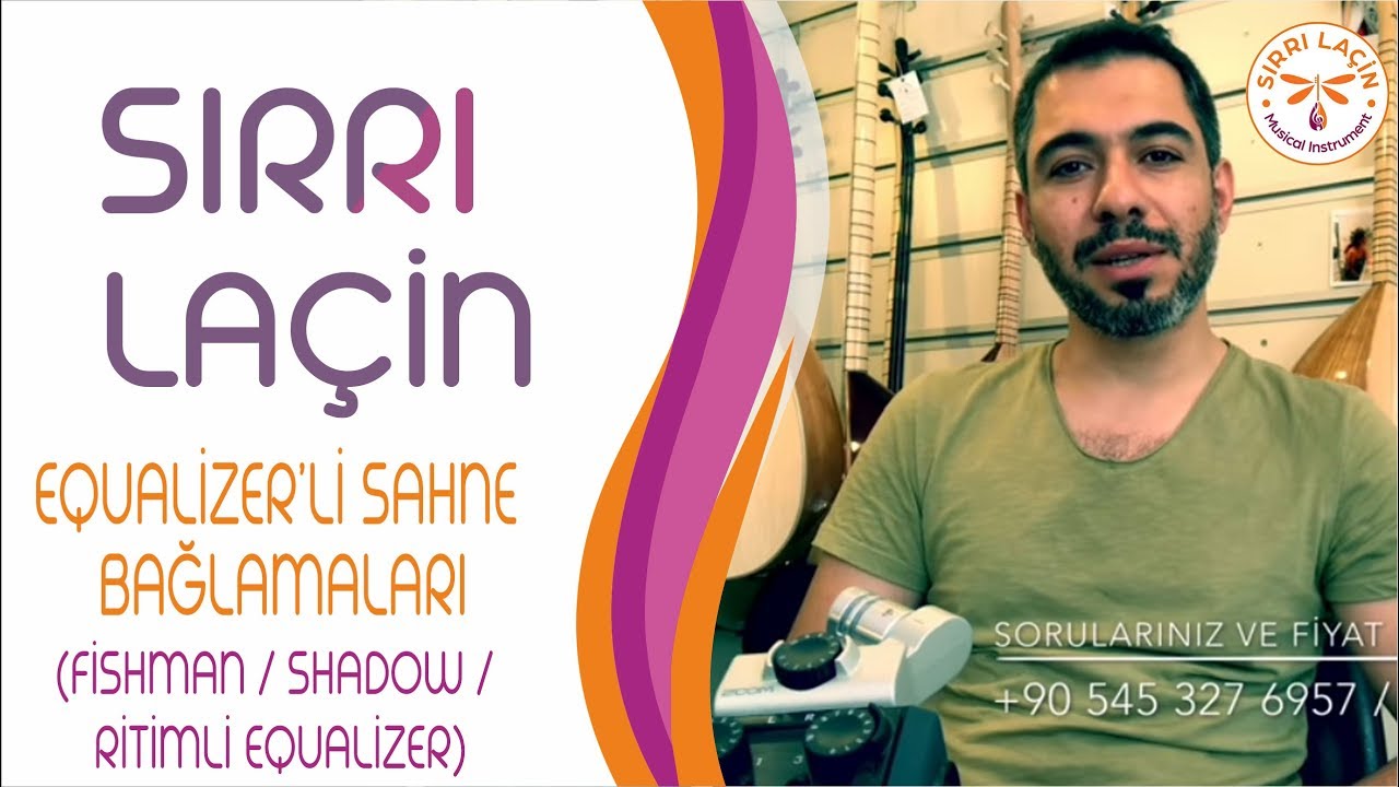 Sırrı Laçin ~ Equalizer’li Sahne Bağlamaları (Fishman / Shadow / Ritimli Equalizer)