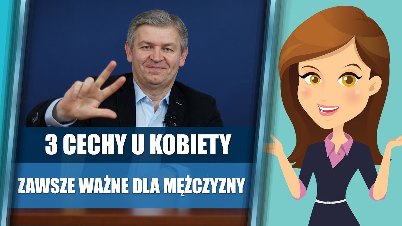 3 cechy u kobiety, które są zawsze ważne dla mężczyzny | Krzysztof Sarnecki