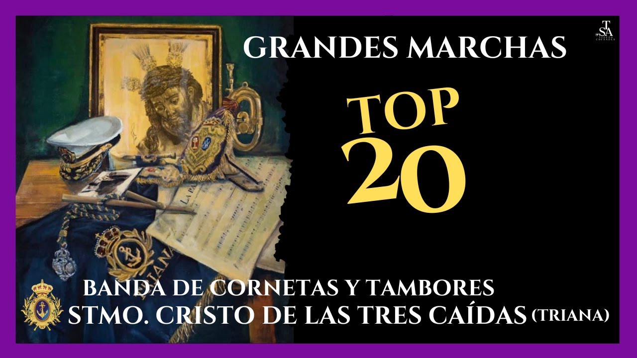 TRES CAÍDAS DE TRIANA - TOP 20 GRANDES MARCHAS 2023 (SEMANA SANTA SEVILLA) VOL. 1