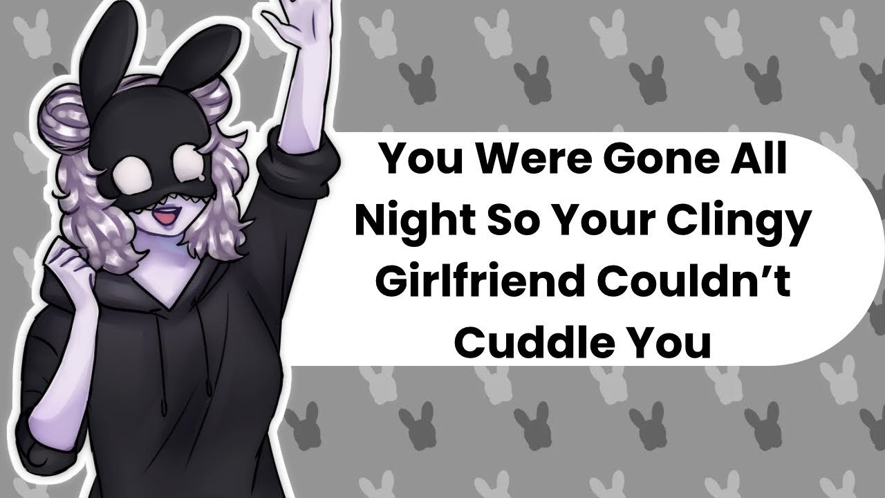 Cuddles Please (Clingy Girlfriend ASMR)