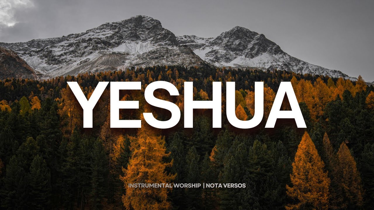 Fundo Musical Para Oração | Yeshua | Jesus | Instrumental Worship | Fundo de Oração