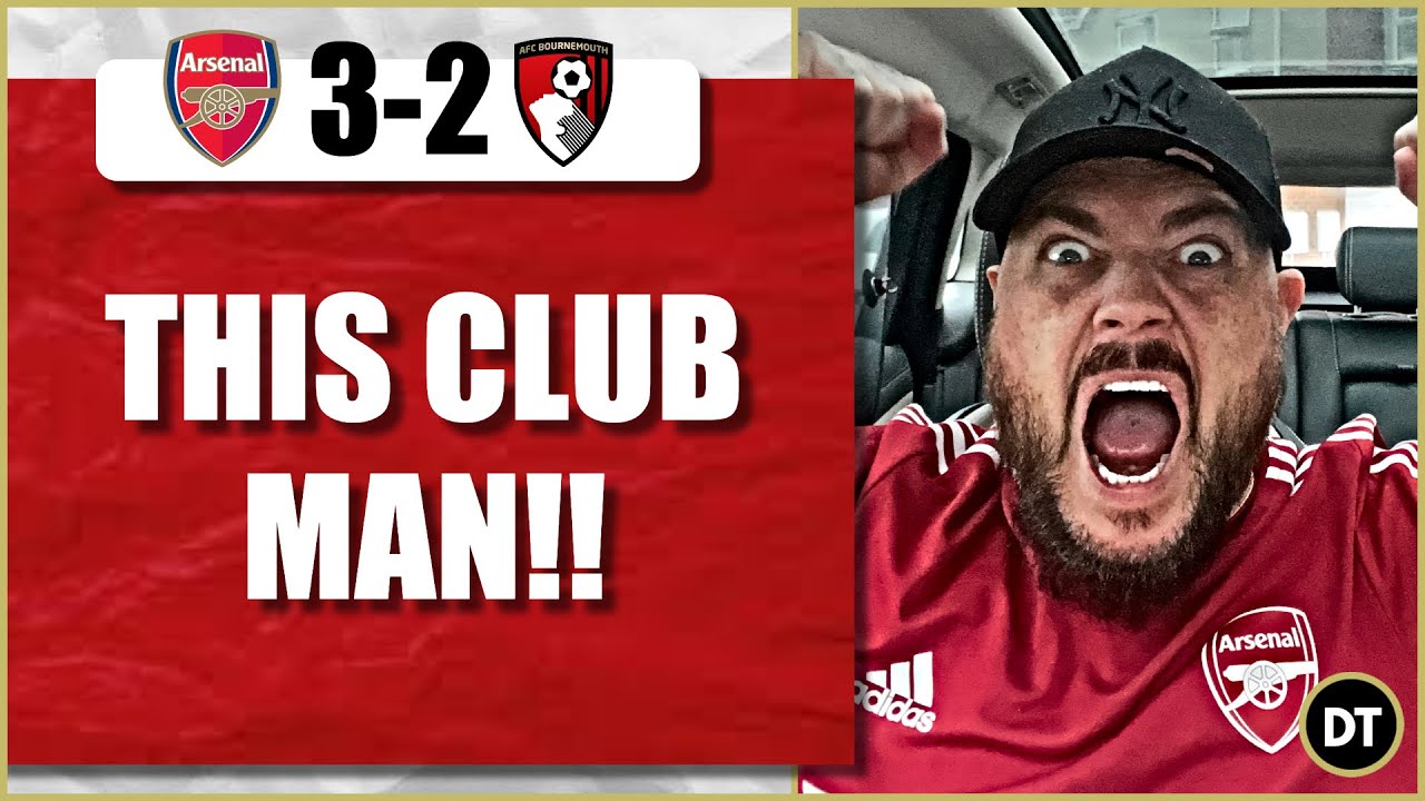 Arsenal 3 - 2 Bournemouth - This Club Will Be The Death Of Me (Match Reaction)
