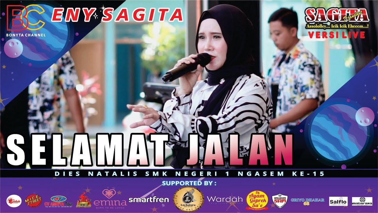 ENY SAGITA - SELAMAT JALAN - VERSI LIVE SAGITA ASSOLOLEY HUT SMKN 1 NGASEM KEDIRI