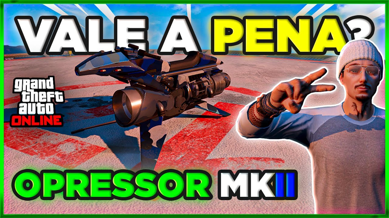 Vale a pena COMPRAR a OPRESSOR MK2 em 2024? | GTA 5 Online