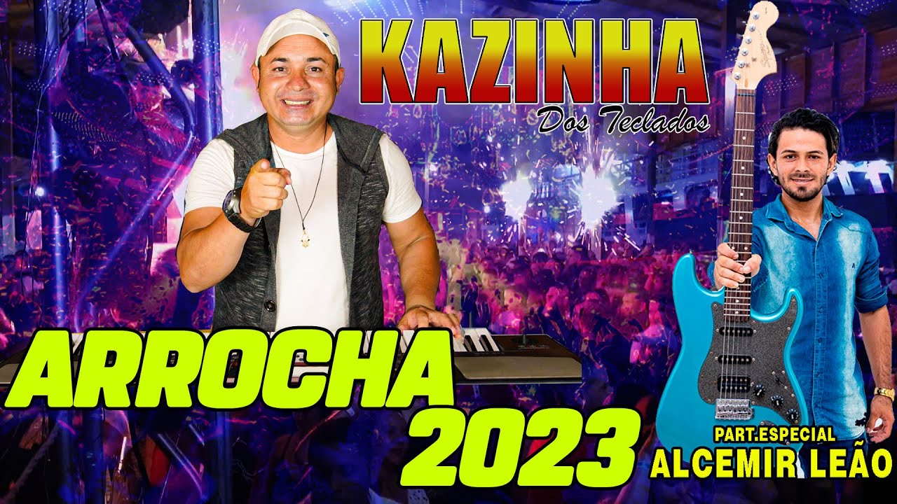 🎹KAZINHA DOS TECLADOS - 🎶 ARROCHA 2023