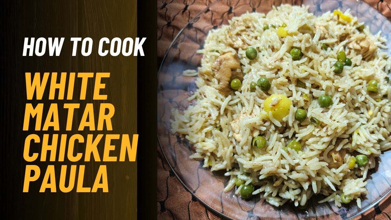 Matar Chicken Pulao Banany ka Tarika | Easy Matar Chicken Paula | White Chicken Pulao Recipe | Pulao