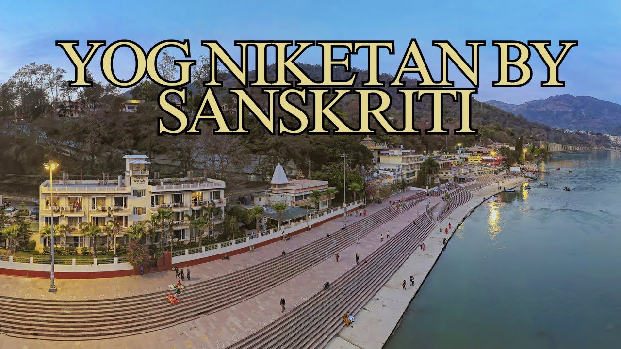 New video of Yog Niketan By Sanskriti, Rishikesh | Hotel near River in Rishikesh